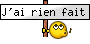 :[j-ai-rien-fait:
